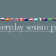 Illustration for article titled Everyday Sexism Project Empowers Women, Receives Hate Mail (Of Course)